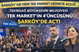Tekirdağ Büyükşehir Belediyesi, TEK Market'in 4'üncüsünü Şarköy'de açtı