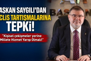 Başkan Saygılı’dan meclis tartışmalarına tepki