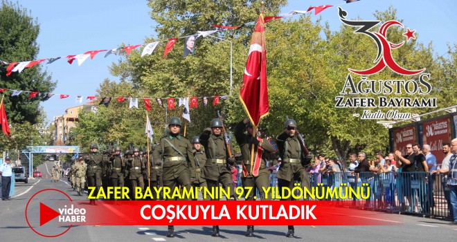 Zafer Bayramının 97. Yıldönümünü Coşkuyla Kutladık