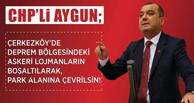 CHP Tekirdağ Milletvekili Aygun’dan Yeşil Alan Talebi