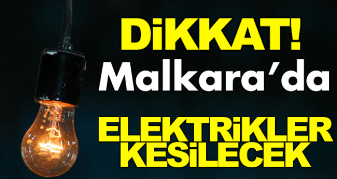 Dikkat! Malkara'da Elektrikler Kesilecek...