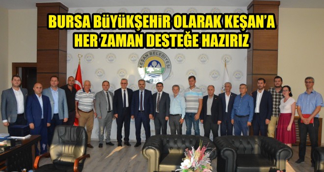 Bursa Büyükşehir Belediye Başkanı Aktaş'tan Keşan'a Ziyaret