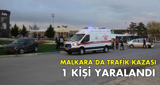 MALKARA GİRİŞİNDE KAZA; 1 YARALI