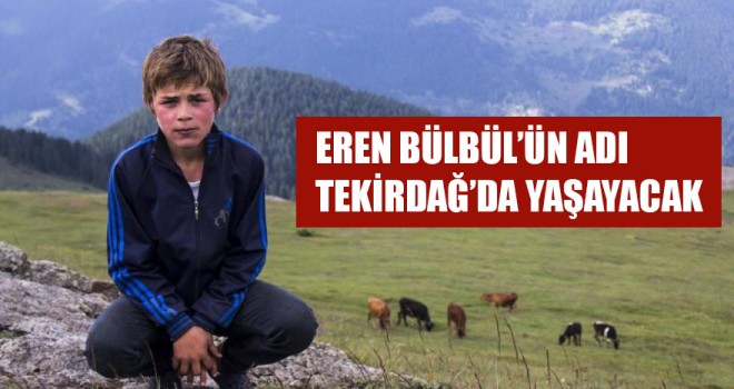 Eren Bülbül’ün Adı Tekirdağ’da Yaşayacak