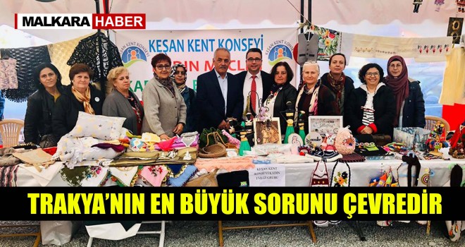 Trakya’nın En Büyük Sorunu Çevredir
