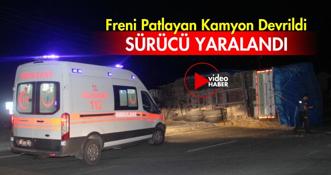 Freni Patlayan Kamyon Devrildi. Sürücü Yaralandı...