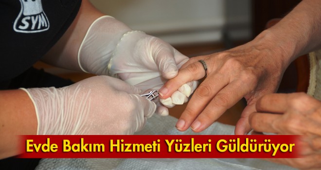 Evde Bakım Hizmetleri Yüzleri Güldürüyor