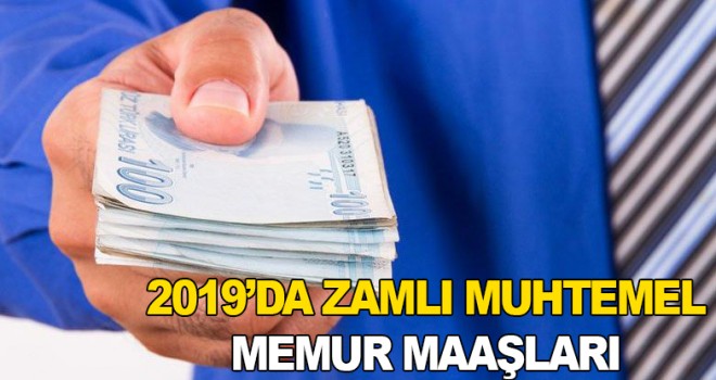 2019 Ocak’taki muhtemel memur maaşları