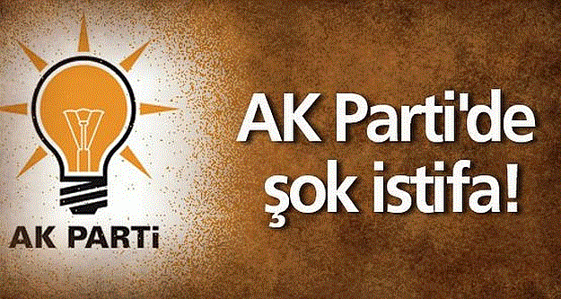 AK PARTİ TEKİRDAĞ'DA ŞOK İSTİFA
