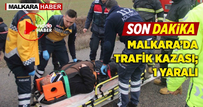 Malkara’da Trafik Kazası; 1 Yaralı