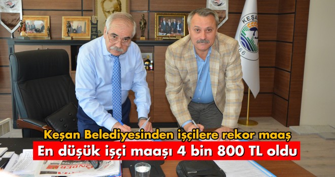 Keşan Belediyesi’nde İşçilerin Toplu Sözleşmesi İmzalandı.