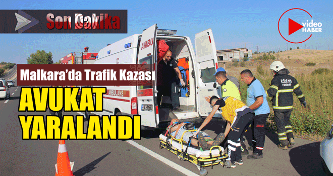 Malkara’da Trafik Kazası; 1 Kişi Yaralandı