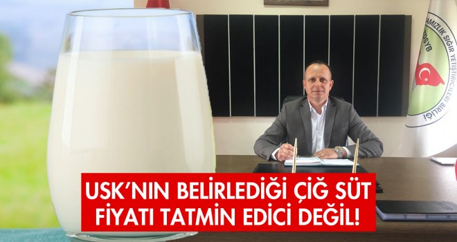 USK’nın Belirlediği Çiğ Süt Fiyatı Tatmin Edici Değil!