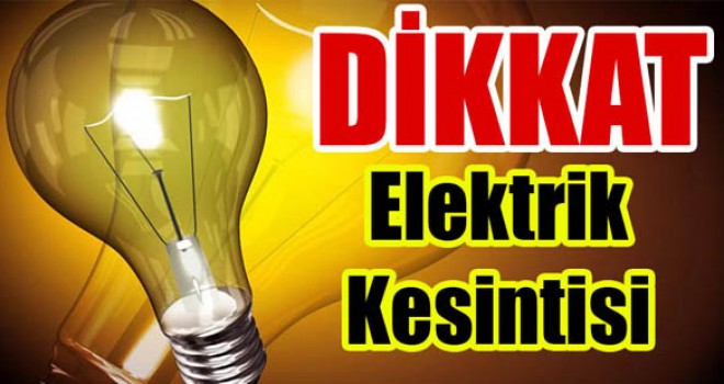 HAFTA SONU VE HAFTA BAŞI ELEKTRİKLER YİNE KESİK