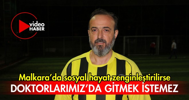 AK Parti Milletvekili Yel; Malkara'da Sosyal Hayat Zenginleştirilirse Doktorlarımız'da Gitmek İstemez