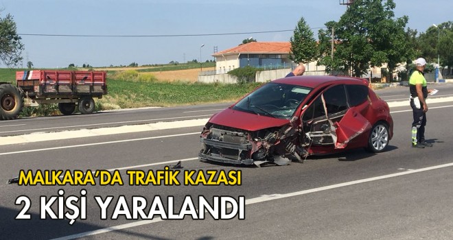 Malkara’da Trafik Kazası 2 Yaralı