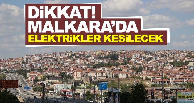 Dikkat! Malkara'da Elektrikler Kesilecek.