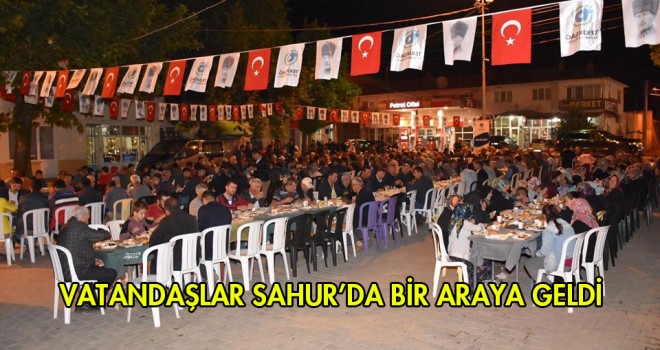 Başkanlar Sahur’da Vatandaşlarla Buluştu