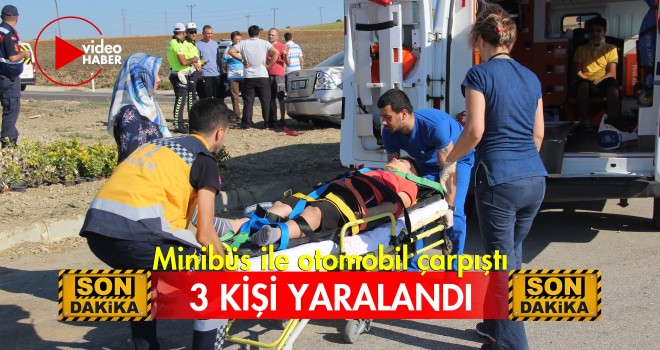 Minibüs ile Otomobil Çarpıştı; 3 Yaralı