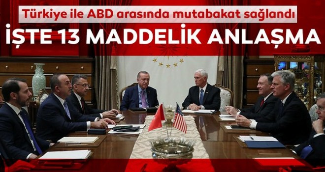 Türkiye ile ABD arasında mutabakat sağlandı... İşte 13 maddelik o anlaşma!