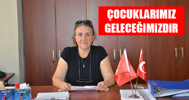 CHP İlçe Başkanı Ertan; Çocuklarımız Geleceğimizdir