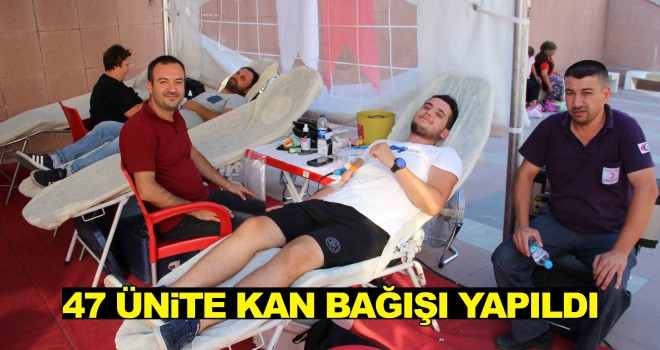 47 ÜNİTE KAN BAĞIŞI YAPILDI