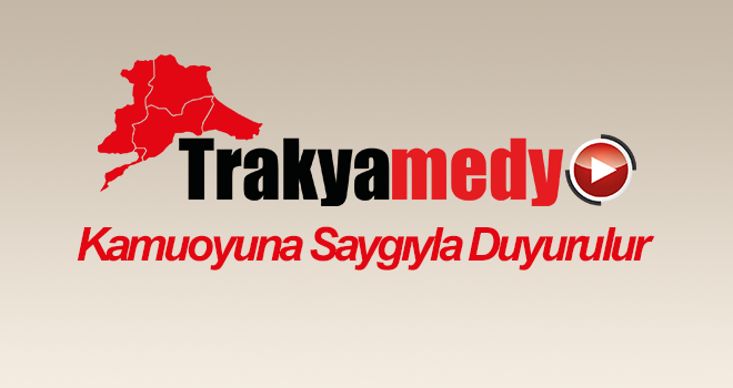 Trakya Medya'dan Kamuoyuna Duyuru!