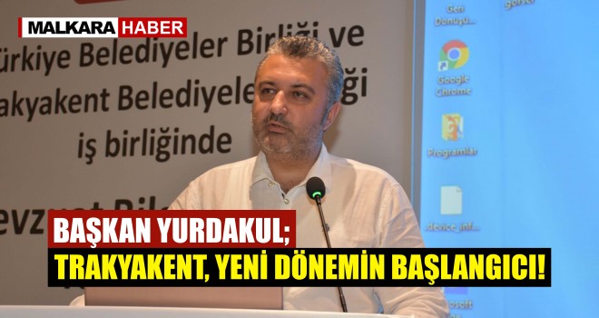 TRAKYAKENT Belediyeler Birliği Bodrum’da Buluştu