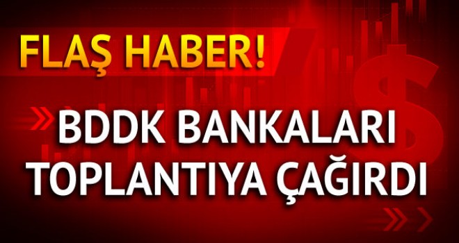 BDDK bankaları toplantıya çağırdı