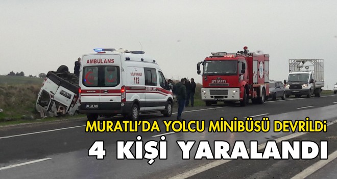 Yolcu Taşıyan Minibüs Devrildi: 4 Yaralı