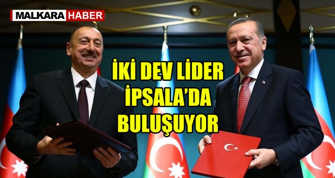Cumhurbaşkanı Erdoğan Yarın İpsala'da