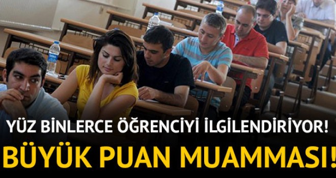 Yüz binlerce öğrenciyi ilgilendiriyor! 0.5 ham puan kuralı muamması.