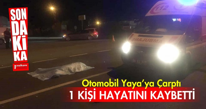 Tekirdağ’da Otomobil Yaya’ya Çarptı; 1 Ölü