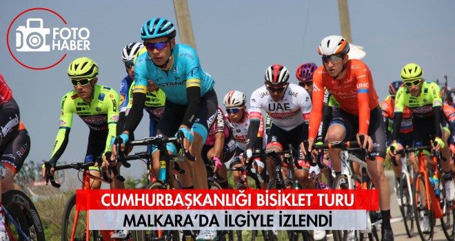 Cumhurbaşkanlığı Bisiklet Turu Malkara’da İlgiyle İzlendi