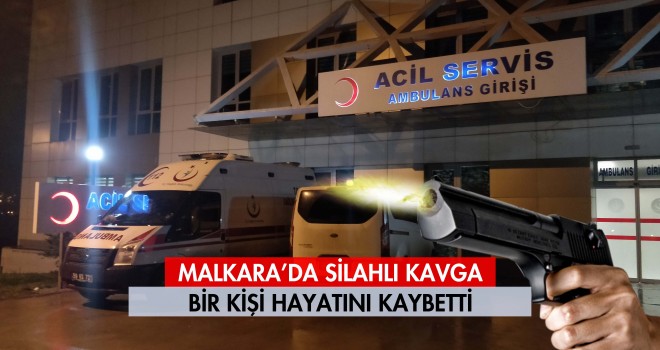 Silahlı Kavga’da Bir Kişi Hayatını Kaybetti