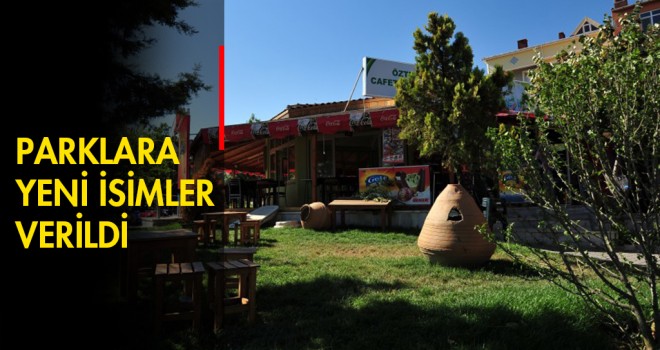 Yeni Parklara İsimler Verildi