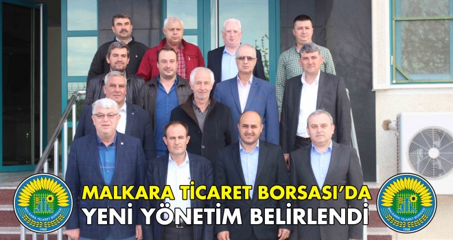 Malkara Ticaret Borsasında Görev Dağılımı Yapıldı