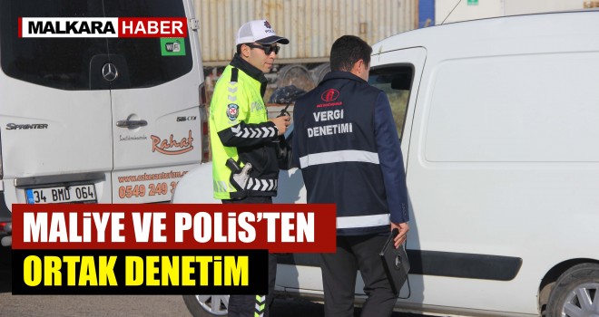 Maliye ve Polis Yol Denetimlerini Sıklaştırdı