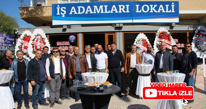 GENÇ GİRİŞİMCİLER VE İŞ ADAMLARI LOKALİ AÇILDI