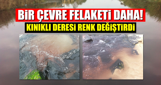 Kınıklı Deresi Renk Değiştirdi