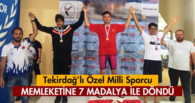 Tekirdağlı Özel Milli Sporcudan 7 Madalya