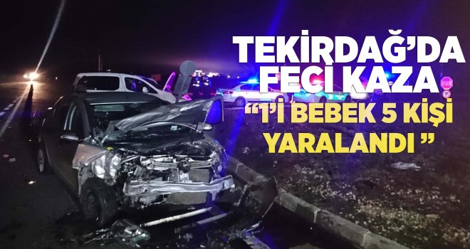 Tekirdağ'da Kaza; 1'i bebek 5 yaralı