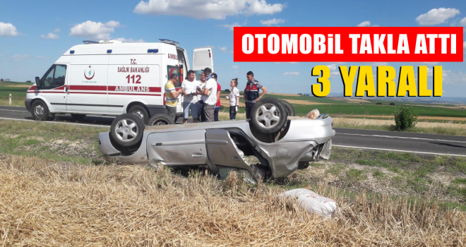 Otomobil Takla Attı; 3 Kişi Yaralandı