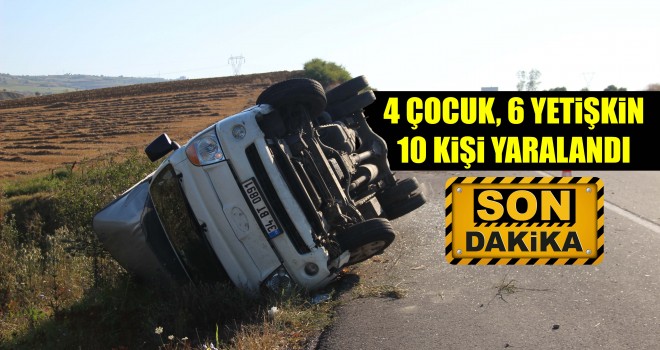 Ticari Araç Devrildi; 10 Yaralı