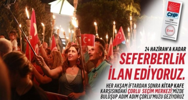 CHP ÇORLU’DA SEFERBERLİK İLAN ETTİ
