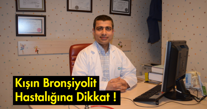 Kışın Bronşiyolit Hastalığına Dikkat !