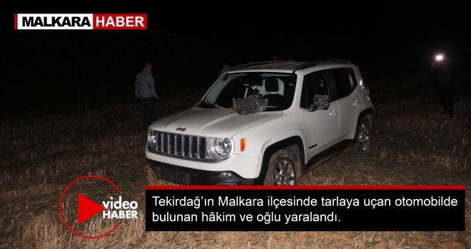 Hâkim ve Oğlu Kaza’da Yaralandı