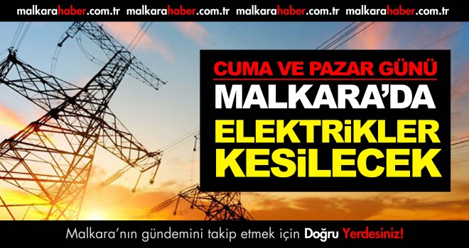 Dikkat! 57 Mahalle’de Elektrikler Kesilecek!