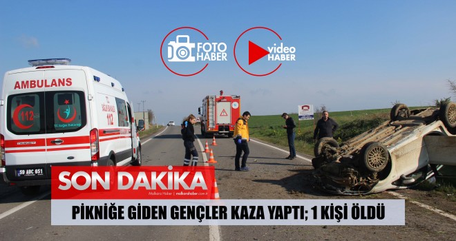 Pikniğe Giden Gençler Kaza Yaptı; 1 Kişi Öldü