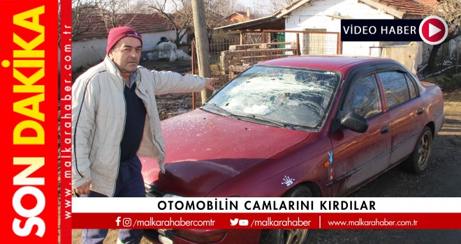 Otomobilin Camlarını Kırdılar